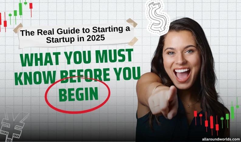 The Real Guide to Starting a Startup