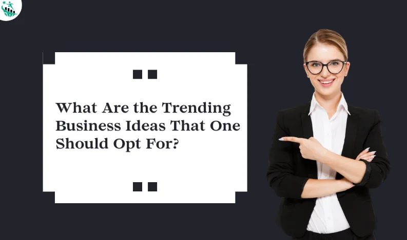 trending business ideas