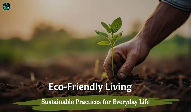 Eco-Friendly Living