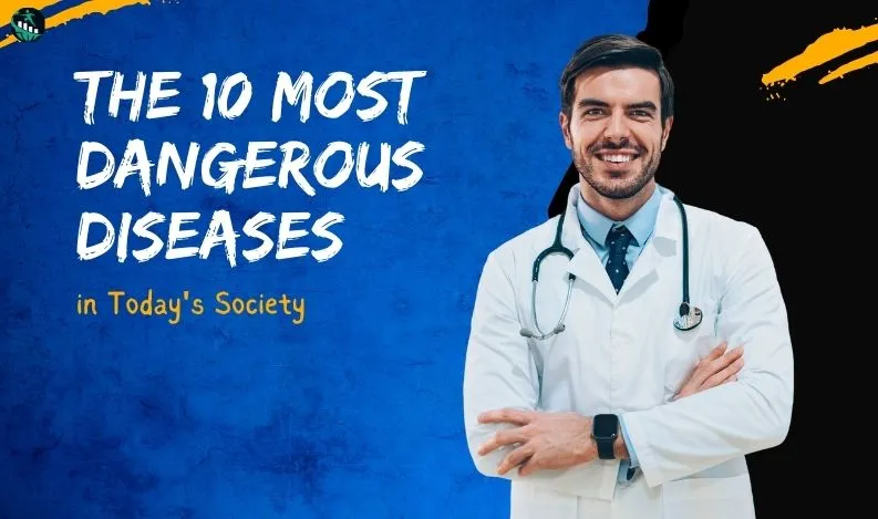 most dangerous diseases