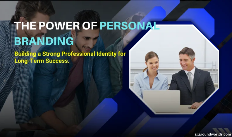The Power of Personal Branding